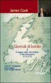 Giornali di bordo nei viaggi d'esplorazione. 2.Il viaggio della «Resolution» e dell'«Adventure» 1772-1775