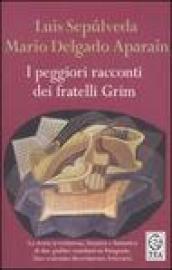 I peggiori racconti dei fratelli Grim