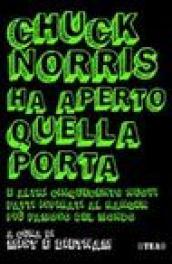 Chuck Norris ha aperto quella porta. E altri cinquecento nuovi fatti ispirati al ranger più famoso del mondo