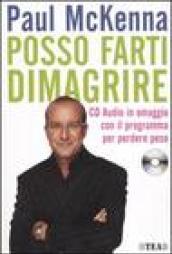 Posso farti dimagrire. Con CD audio