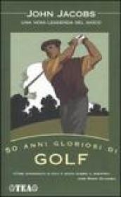 50 anni gloriosi di golf