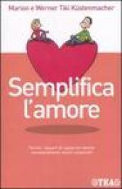 Semplifica l'amore