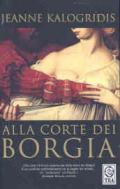 Alla corte dei Borgia