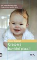 Crescere bambini piccoli