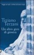 Un altro giro di giostra. Viaggio nel male e nel bene del nostro tempo