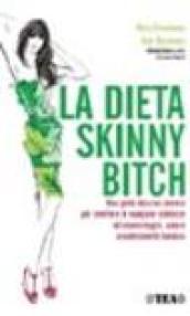 La dieta skinny bitch