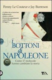 I bottoni di Napoleone. Come 17 molecole hanno cambiato la storia