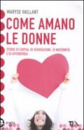 Come amano le donne