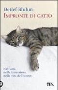 Impronte di gatto. Nell'arte, nella letteratura, nella vita dell'uomo