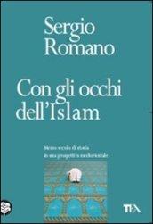 Con gli occhi dell'Islam. Mezzo secolo di storia in una prospettiva mediorientale