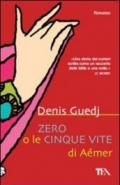 Zero o le cinque vite di Aémer