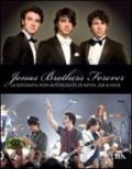 Jonas Brothers forever. La biografia non autorizzata di Kevin, Joe & Nick