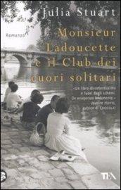 Monsieur Ladoucette e il Club dei cuori solitari