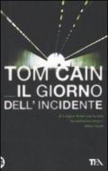 Il giorno dell'incidente