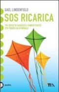 SOS ricarica. 101 gocce di saggezza e rimedi pratici per tirarsi su di morale