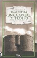 Cadavere di troppo. Le indagini di fratello Cadfael (Un). Vol. 2