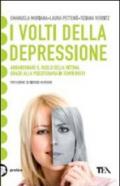 I volti della depressione. Abbandonare il ruolo della vittima grazie alla psicoterapia in tempi brevi