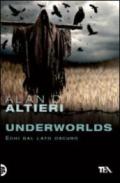 Underworlds. Echi dal lato oscuro. Tutti i racconti. 4.