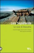 LE ROSE DI ATACAMA (NUOVA ED.)