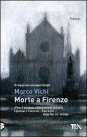 Morte a Firenze. Un'indagine del commissario Bordelli