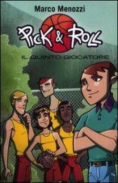 Il quinto giocatore. Pick & Roll. 2.