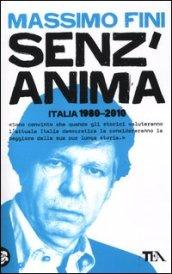 Senz'anima. Italia 1980-2010