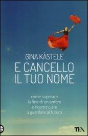 E cancello il tuo nome
