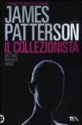 Il collezionista: Un caso di Alex Cross