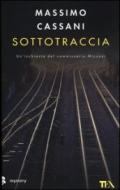 Sottotraccia. Un'inchiesta del commissario Micuzzi