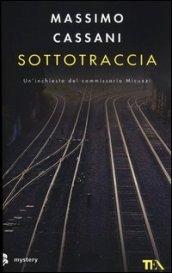 Sottotraccia. Un'inchiesta del commissario Micuzzi
