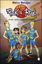 Una squadra vera. Pick & Roll. 4.