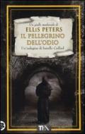 Il pellegrino dell'odio. Le indagini di fratello Cadfael. 10.