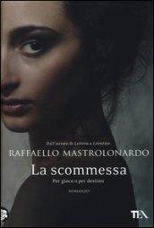 La scommessa. Per gioco o per destino