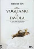 Vogliamo la favola