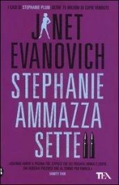 Stephanie ammazza sette