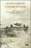 L'onore d'Italia. El Alamein: così Mussolini mandò al massacro la meglio gioventù