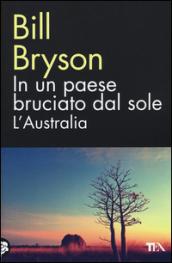 In un paese bruciato dal sole. L'Australia