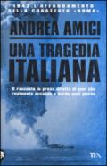 Una tragedia italiana. 1943. L'affondamento della corazzata Roma
