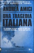 Una tragedia italiana. 1943. L'affondamento della corazzata Roma