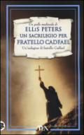 Un sacrilegio per fratello Cadfael. Le indagini di fratello Cadfael. 19.