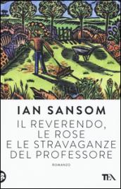 Il reverendo, le rose e le stravaganze del professore