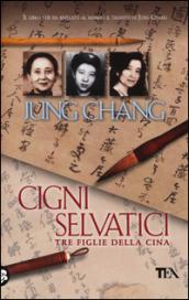 Cigni selvatici. Tre figlie della Cina