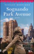 Sognando Park Avenue