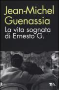 La vita sognata di Ernesto G.