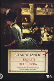 I segreti dell'Opéra: Un'indagine di Victor Legris libraio investigatore