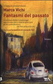 Fantasmi del passato. Un'indagine del commissario Bordelli