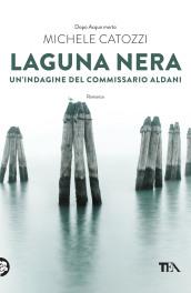 Laguna nera: Un'indagine del commissario Aldani