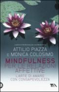 Mindfulness per le relazioni affettive. L'arte di amare con consapevolezza