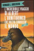 L'incredibile viaggio di Albert l'ornitorinco che voleva conoscere il mondo