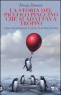 La storia del piccolo pinguino che si adattava troppo